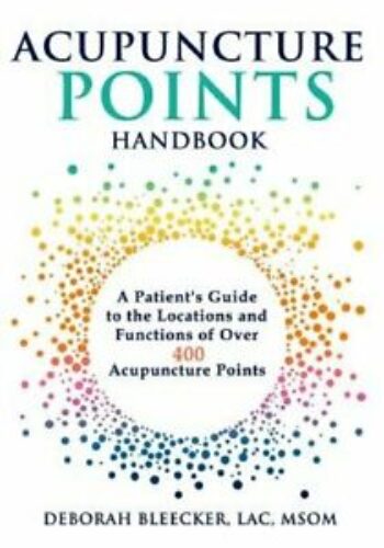 Acupuncture Points Handbook: A Patient’s Guide to the Locations and Functions
