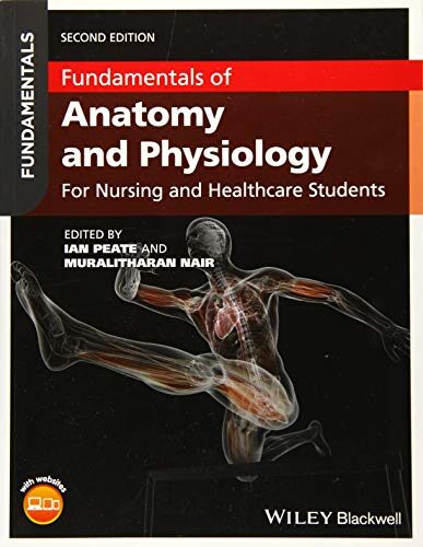 Fundamentals of Anatomy and Physiology: For Nursing and Healthcare Students