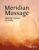 Meridian Massage: Opening Pathways to Vitality