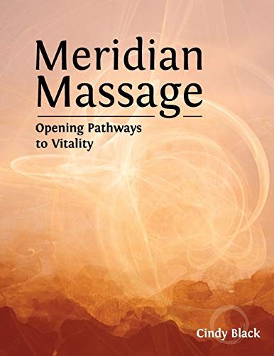 Meridian Massage: Opening Pathways to Vitality